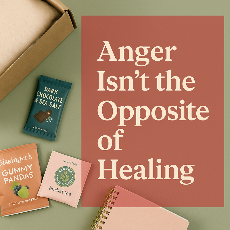 Anger Isn’t the Opposite of Healing — It Is Healing (and why our version of a “mental health care package” comes with snacks, not shame)